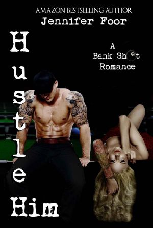 [Bank Shot Romance 02] • Hustle Him